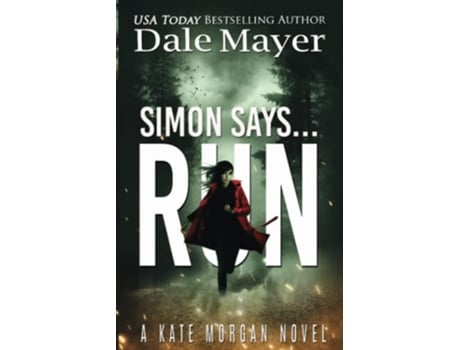 Livro Simon Says Run Kate Morgan Thrillers de Dale Mayer (Inglês)