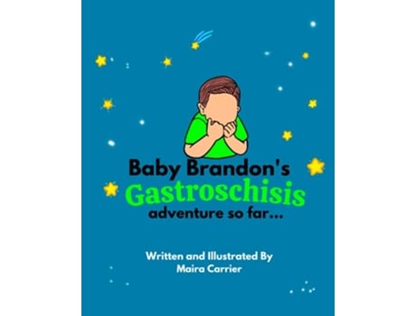 Livro Baby Brandons Gastroschisis Adventure so far... de Maira Carrier (Inglês)