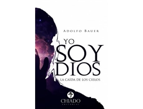 Livro Yo Soy Dios La Caida De Los Cielos de Adolfo Bauer (Espanhol)