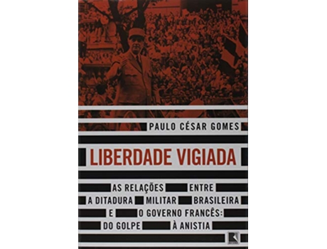 Livro Liberdade Vigiada de Paulo Cesar Gomes (Português do Brasil)