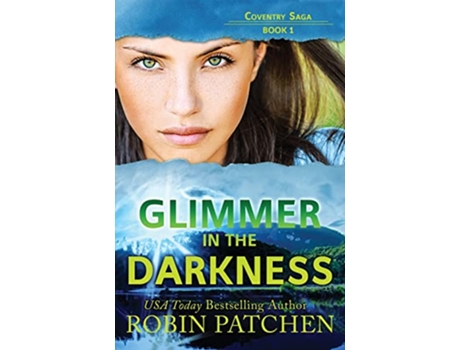 Livro Glimmer in the Darkness Coventry Saga de Robin Patchen (Inglês)