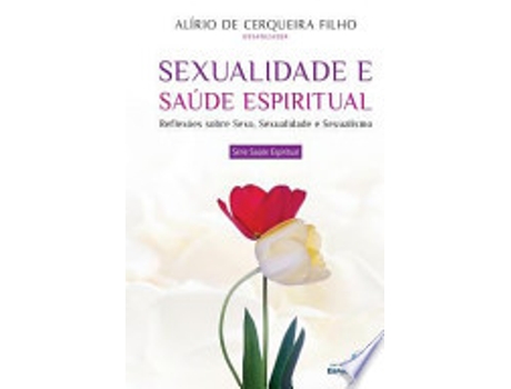 Livro Sexualidade e Saude Espiritual de Dr Alirio Cerqueira Filho (Português)