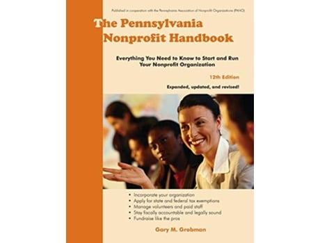 Livro The Pennsylvania Nonprofit Handbook Everything You Need To Know To Start and Run Your Nonprofit Organization de Gary M Grobman (Inglês)