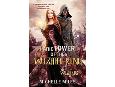 Livro In the Tower of the Wizard King Age of Wizards de Michelle Miles (Inglês)