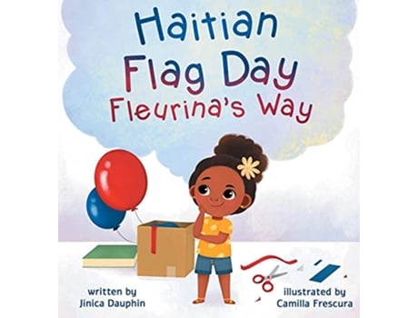 Livro Haitian Flag Day Fleurinas Way de Jinica Dauphin (Inglês)