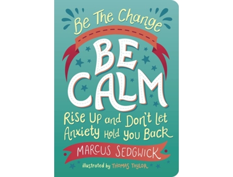 Livro Be The Change - Be Calm de Marcus Sedgwick (Inglês)