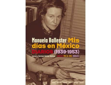 Livro Mis Días En México de Manuela Ballester (Espanhol)