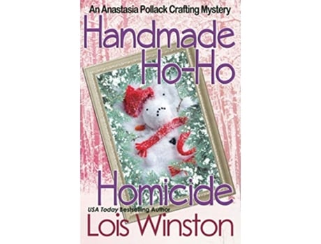 Livro Handmade HoHo Homicide An Anastasia Pollack Crafting Mystery de Lois Winston (Inglês)