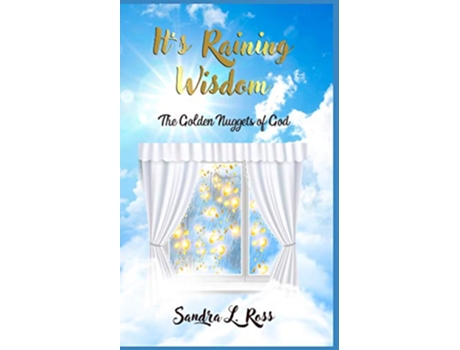 Livro It’s Raining Wisdom The Golden Nuggets of God de Sandra Ross (Inglês)