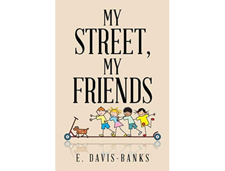 Livro My Street My Friends de E DavisBanks (Inglês)