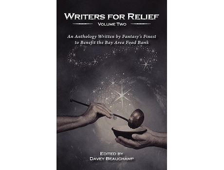 Livro Writers for Relief Vol 2 An Anthology to Benefit the Bay Area Food Bank de Dave Beauchamp (Inglês)