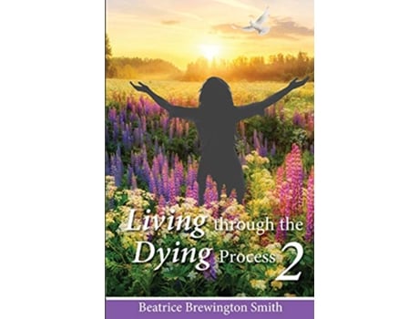 Livro Living Through the Dying Process de Beatrice Brewington Smith (Inglês)