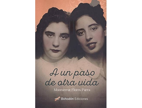 Livro A Un Paso De Otra Vida de Montserrat Flores Parra (Espanhol)