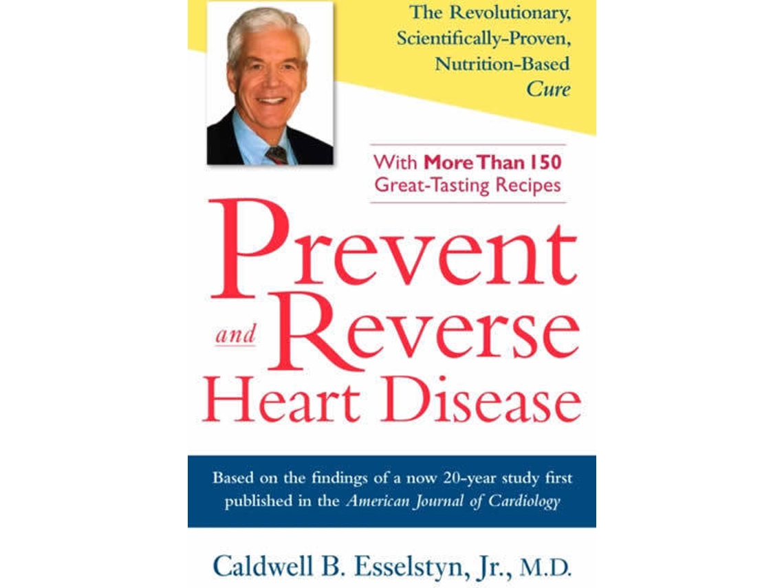 Livro Prevent And Reverse Heart De Caldwell Esselstyn | Worten.pt