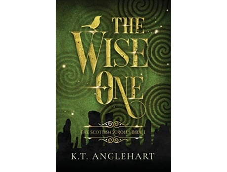 Livro The Wise One The Scottish Scrolls de KT Anglehart (Inglês)