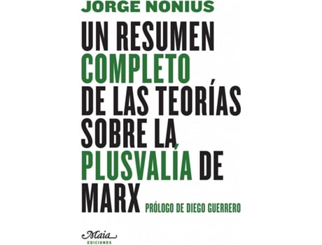 Livro Un Resúmen Completo De Las Teorías Sobre La Plusvalía De Marx de Jorge Nonius (Espanhol)