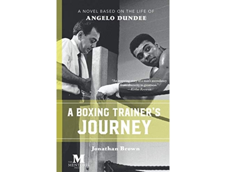 Livro A Boxing Trainers Journey A Novel Based on the Life of Angelo Dundee de Jonathan Brown (Inglês)