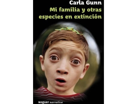 Livro Mi Familia Y Otras Especies En Extincion de Carla Gunn (Espanhol)