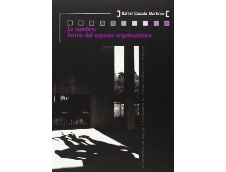 Livro La sombra : forma de espacio arquitectónico de Rafael-Ángel Martínez Casado (Espanhol)