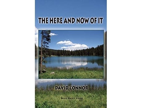 Livro The Here and Now of It de David Connor (Inglês)