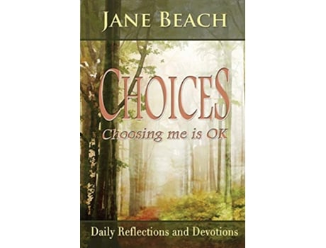 Livro Choices Choosing Me Is Ok de Jane Beach (Inglês)