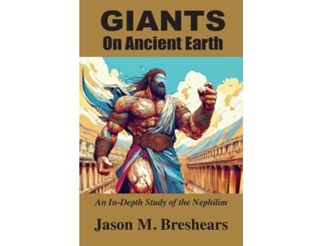 Livro Giants on Ancient Earth de Jason M Breshears (Inglês)