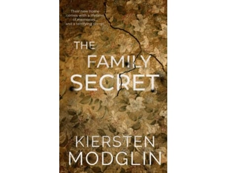 Livro The Family Secret An utterly gripping domestic thriller with a mindblowing twist de Kiersten Modglin (Inglês)