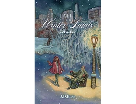 Livro Tale of The Winter Lands de J D Bass (Inglês)