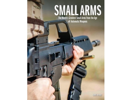 Livro Small Arms de Chris McNab (Inglês - Capa Dura)