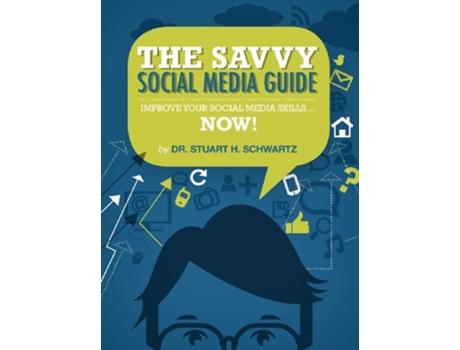 Livro The Savvy Social Media Guide de Stuart H Schwartz (Inglês)