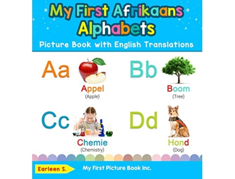 Livro My First Afrikaans Alphabets Picture Book with English Translations de Earleen S (Inglês - Capa Dura)