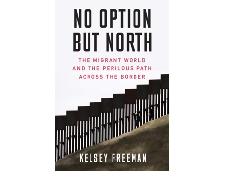 Livro no option but north de kelsey freeman (inglês)