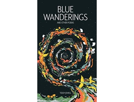 Livro Blue Wanderings And Other Poems de Teddy Jewell (Inglês - Capa Dura)