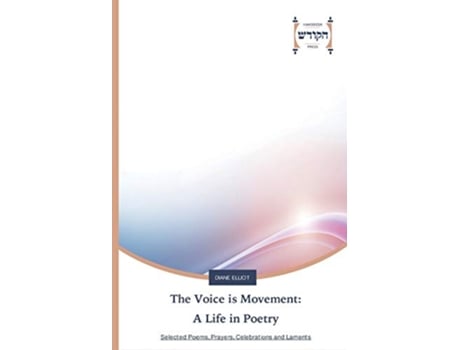 Livro The Voice is Movement A Life in Poetry de Diane Elliot (Inglês)