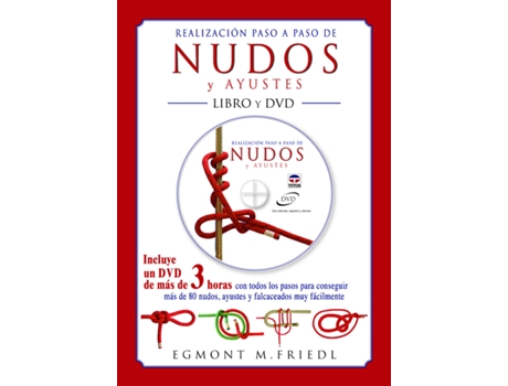 Livro Realizacion Paso A Paso De Nudos Y Ayustes. Libro Y Dvd de Egmond M. Friedl (Espanhol)