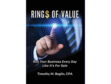 Livro Ring of Value Run Your Business Every Day Like Its For Sale de Cpa Timothy M Beglin (Inglês)