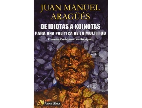 Livro De Idiotas A Koinotas Para Una Politica De La Multidud de Juan Manuel Aragues (Espanhol)