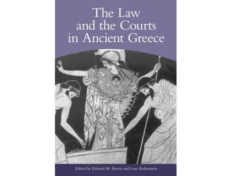 Livro The Law and the Courts in Ancient Greece Adriaan Lanni, Angelos Chaniotis et al. (Inglês)