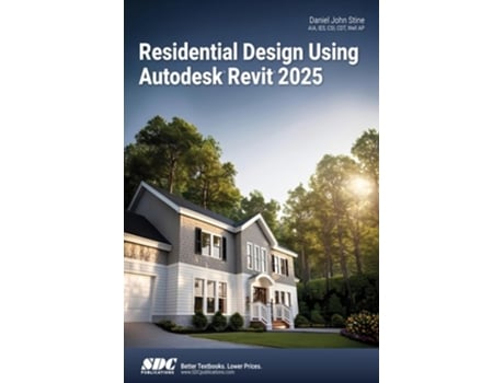 Livro Residential Design Using Autodesk Revit 2025 de Daniel John Stine (Inglês)