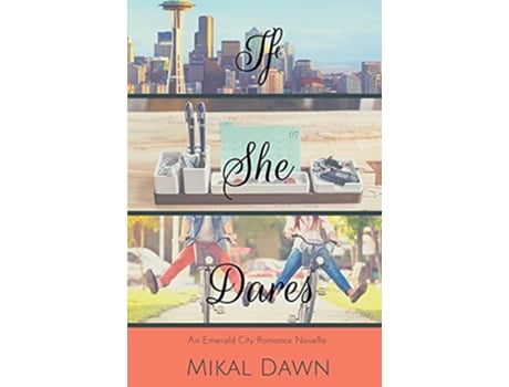 Livro If She Dares An Emerald City Romance Novella de Mikal Dawn (Inglês)