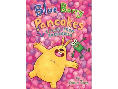 Livro Blue, Barry Pancakes Escape from Balloonia de Dan & Jason, Dan Abdo et al. (Inglês - Capa Dura)