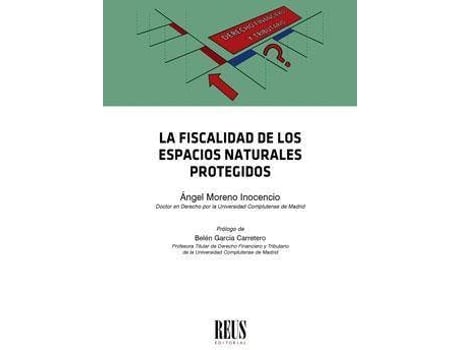 Livro La fiscalidad de los espacios naturales protegidos de Ángel Moreno Inocencio (Espanhol)