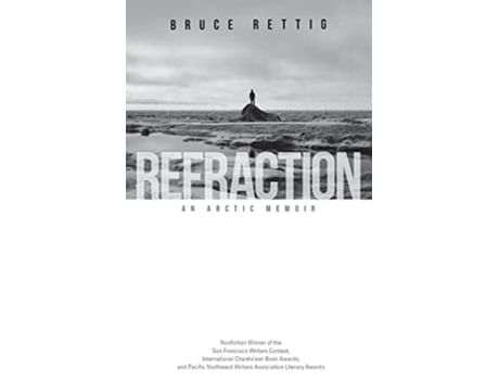 Livro Refraction An Arctic Memoir de Bruce Rettig (Inglês)