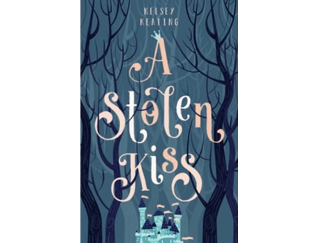 Livro A Stolen Kiss Stolen Royals de Kelsey Keating (Inglês)