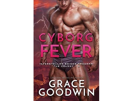 Livro Cyborg Fever Large Print Interstellar Bridesr Program The Colony de Grace Goodwin (Inglês)