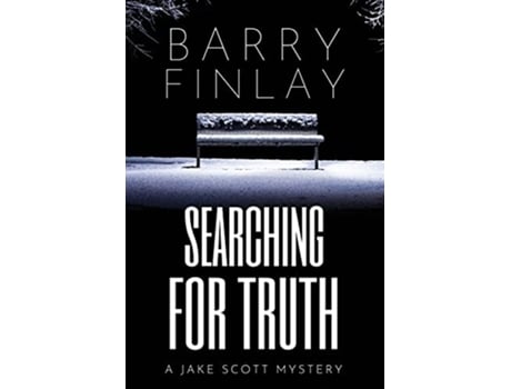 Livro Searching For Truth A Jake Scott Mystery Jake Scott Mystery Series de Barry Finlay (Inglês)