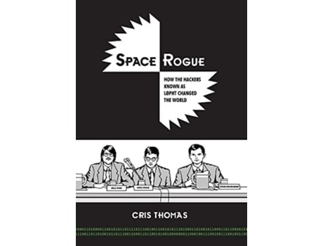 Livro Space Rogue How the Hackers Known as L0pht Changed the World de Cris Thomas (Inglês - Capa Dura)