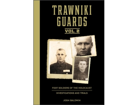 Livro Trawniki Guards Foot Soldiers of the Holocaust de Josh Baldwin (Inglês - Capa Dura)