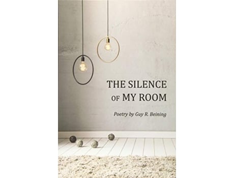 Livro The Silence of My Room de Guy R Beining (Inglês)