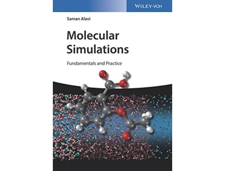 Livro Molecular Simulations Fundamentals and Practice de Saman Alavi (Inglês)